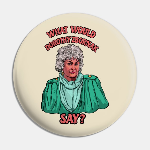 What would Dorothy Zbornak do? Pin by TijanaD