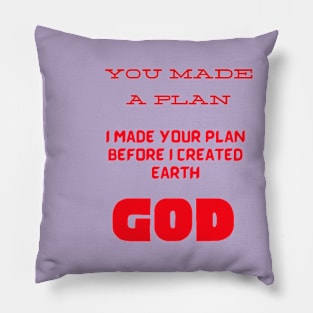 God Made A Plan Pillow