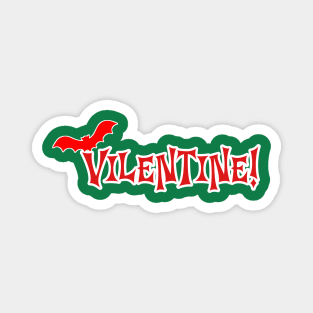 VILENTINE! - Anti Valentine | Halloween/Spooky Valentine's Day Magnet