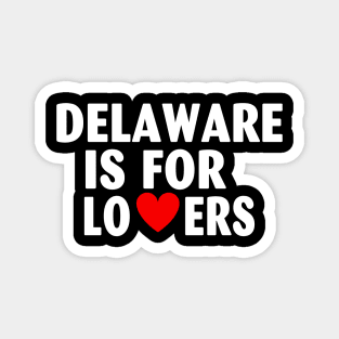 Delaware State Delaware Home Delaware Lovers Magnet