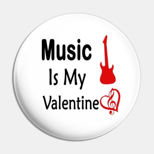 music is my valentine Pin