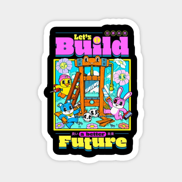 Let's Build a Better Future Magnet by andremuller.art