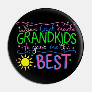 When God Made Grandkids He Gave Me The Best Pin