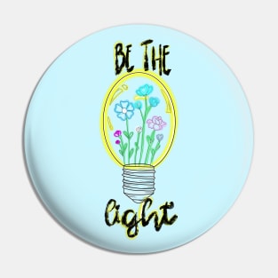 Be the light Pin