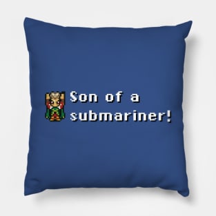 Son Of A Submariner! Pillow