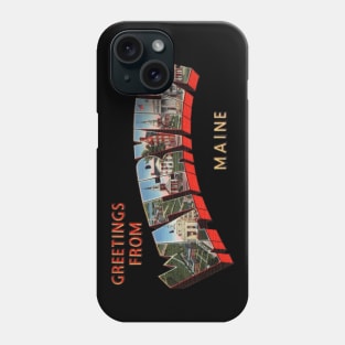 Greetings from Waterville Maine Phone Case