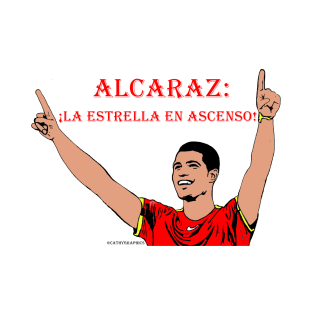 Alcaraz: la estrella en ascenso! T-Shirt