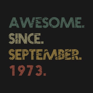 Awesome Since September 1973 T-Shirt