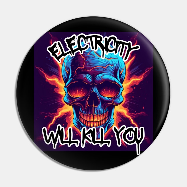 Electricity Kills Pin by ygxyz