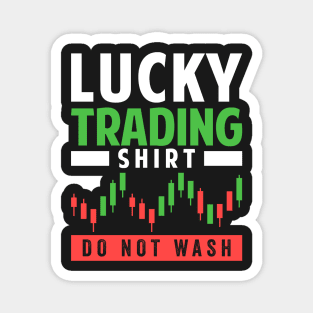 Stock Exchange Gift Lucky Trading Shirt Do Not Wash Magnet