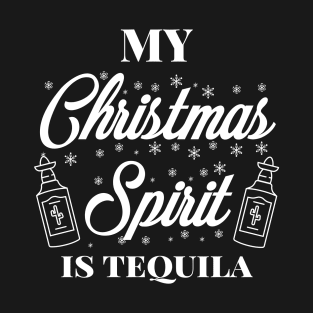 My Christmas spirit is tequila, Funny Christmas pun, Alcohol holiday humour T-Shirt