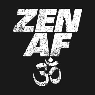 ZEN AF T-Shirt