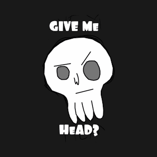 Skulls Give Me Head Halloween T-Shirt