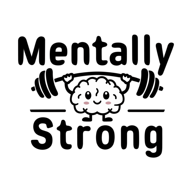 Mentally Strong | Mental Awareness by DefineWear