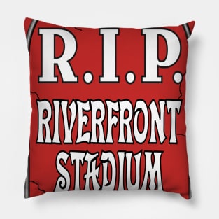 R.I.P. Riverfront Stadium Pillow