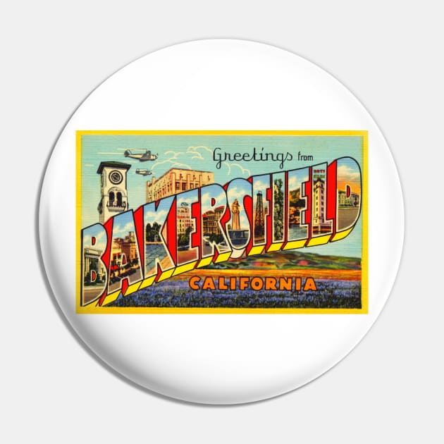 Greetings from Bakersfield, California - Vintage Large Letter Postcard Pin by Naves