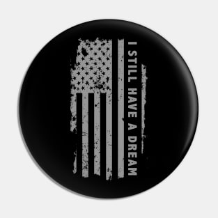 MLK Day 2021, I Still Have a Dream, Martin Luther King Jr Pin