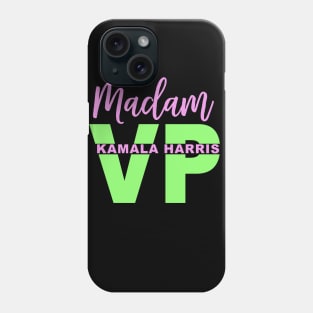 Madam Vice President Kamala Harris Phone Case