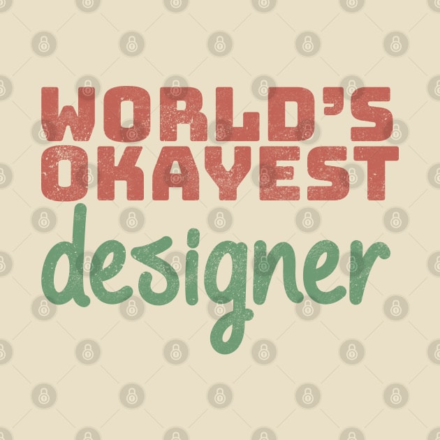 World's Okayest Designer by Commykaze