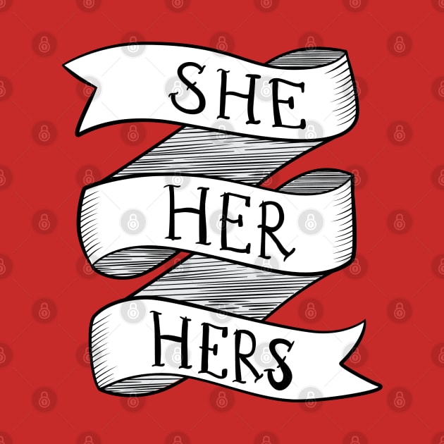 She-Her-Hers by azeriacrafts