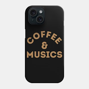 Coffee & Musics Phone Case