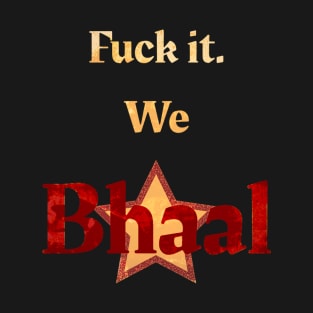 Bhaal T-Shirt