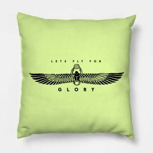 Lets fly for GLORY Pillow