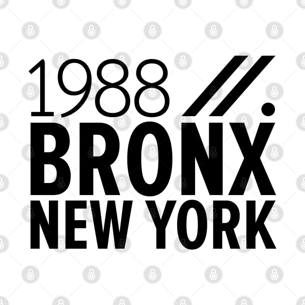 Bronx NY Birth Year Collection - Represent Your Roots 1988 in Style by Boogosh