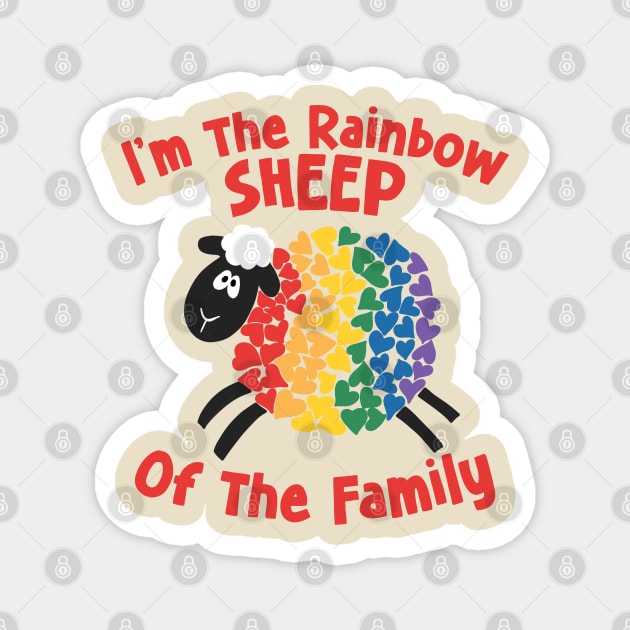 I'm The Rainbow Sheep Of The Family Magnet by maddude