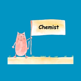 Chemist. Profession, work, job. Cat shows a banner with the inscription. Watercolor illustration. A gift for a professional. T-Shirt