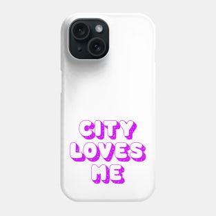 CITY LOVES ME #1 (COLOR) Phone Case