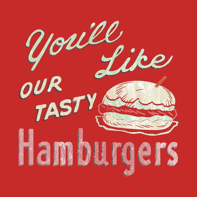 "You'll Like Our Tasty Hamburgers" Vintage Diner Sign (+ Distressed Texture) by Nobody's Sweetheart