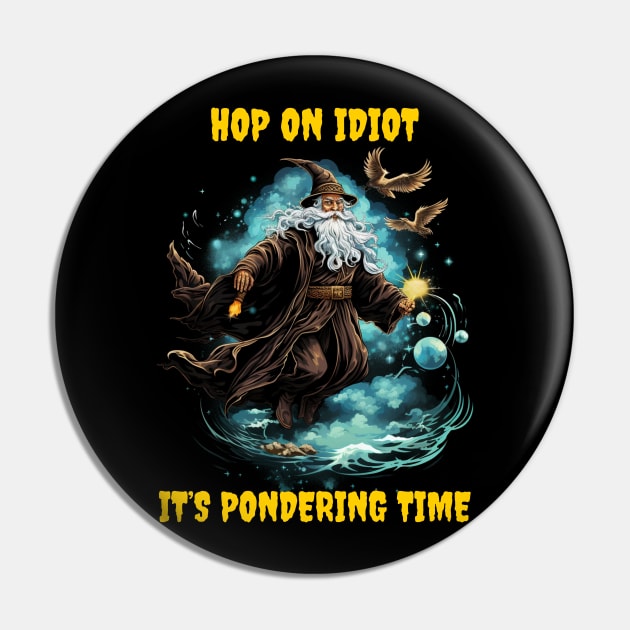 Hop on idiot it’s pondering time Pin by Popstarbowser