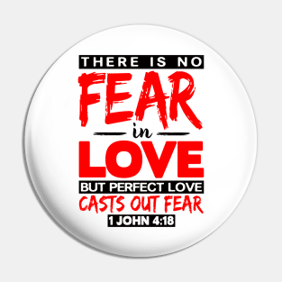 1 John 4:18 Perfect Love Casts Out Fear Pin