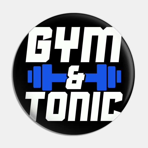 Gym and Tonic design for any Workout Lover Pin by biNutz