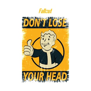 FALLOUT: DONT LOSE YOUR HEAD (GRUNGE STYLE) T-Shirt