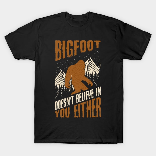 Bigfoot Doesn't Believe In You Either Shirt, Funny Sasquatch Bigfoot Doesn't Believe In You Either Shirt, Funny Sasquatch