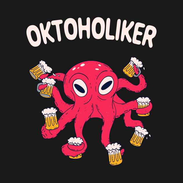 Oktoholiker Bier Oktopus Saufen Lustiges Party by Foxxy Merch