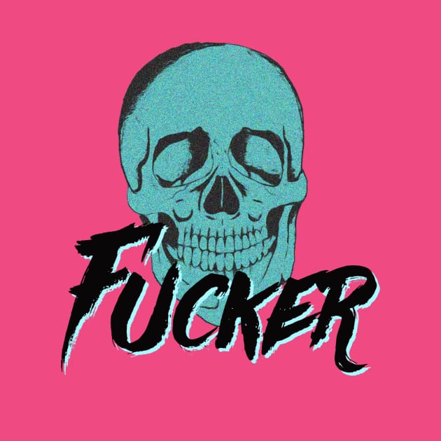 Skull F*cker by JasonLloyd