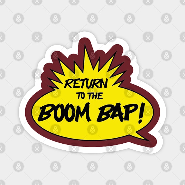 Return to the Boom Bap Magnet by StrictlyDesigns