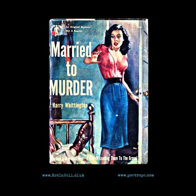 MARRIED TO MURDER by Harry Whittington by Rot In Hell Club
