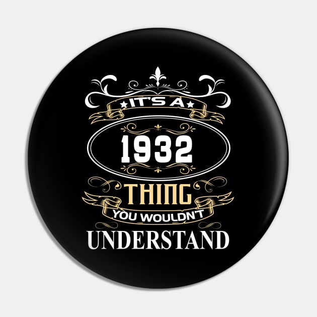 It's A 1932 Thing You Wouldn't Understand Pin by ThanhNga