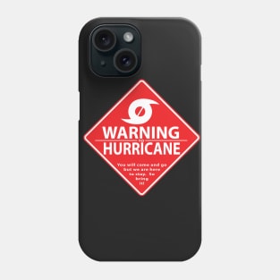 Warning to Hurricane Phone Case