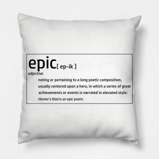 Epic Definition - Poetic Poetry Fantasy Adventure Imagination Pillow