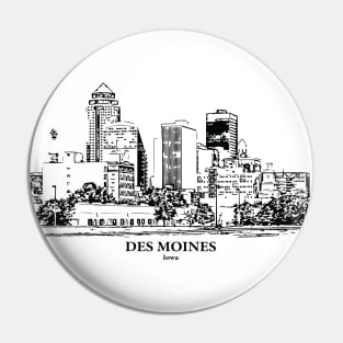 Des Moines - Iowa Pin