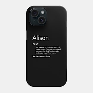 Alison Is Kind Hearted Funny Name Definition Alison Phone Case