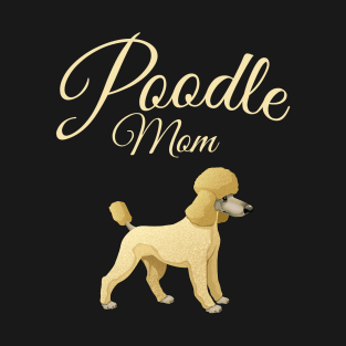 Poodle Mom T-Shirt