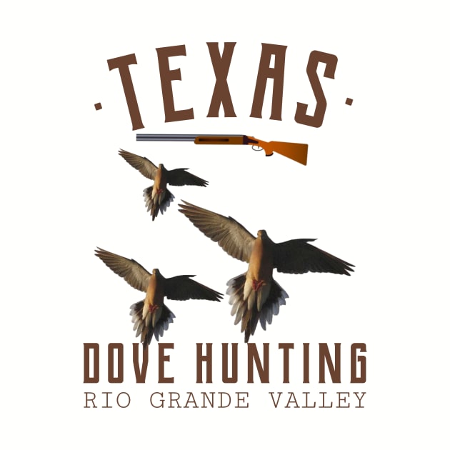 TEXAS DOVE HUNTING RIO GRANDE VALLEY by Cult Classics