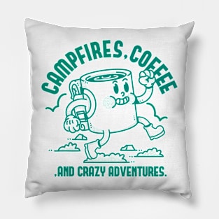 Campfires, Coffee, And Crazy Adventures Pillow