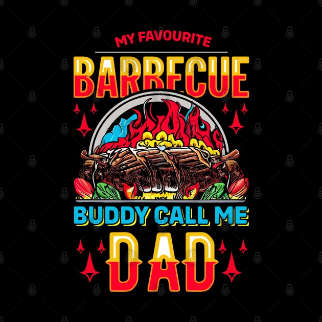 My Favourite Barbecue Buddy Call Me Dad | Fathers Day by T-shirt US